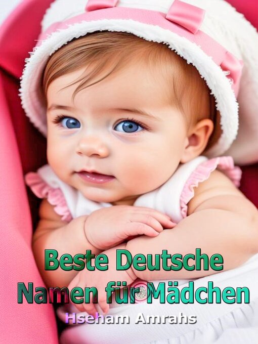 Title details for Beste Deutsche Namen für Mädchen by Hseham Amrahs - Available